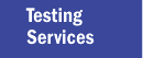 Testing Services